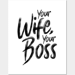 Your wife, your boss Posters and Art